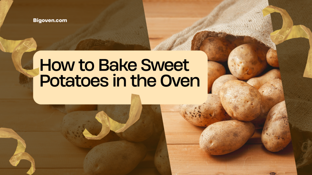 How to Bake Sweet Potatoes in the Oven
